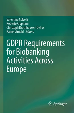 Abbildung von Colcelli / Cippitani | GDPR Requirements for Biobanking Activities Across Europe | 1. Auflage | 2024 | beck-shop.de