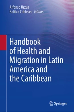 Abbildung von Urzúa / Cabieses | Handbook of Health and Migration in Latin America and the Caribbean | 1. Auflage | 2025 | beck-shop.de