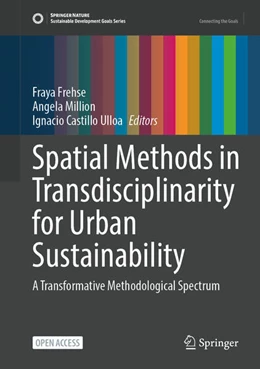 Abbildung von Frehse / Million | Spatial Methods in Transdisciplinarity for Urban Sustainability | 1. Auflage | 2025 | beck-shop.de