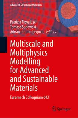 Abbildung von Trovalusci / Sadowski | Multiscale and Multiphysics Modelling for Advanced and Sustainable Materials | 1. Auflage | 2025 | 231 | beck-shop.de