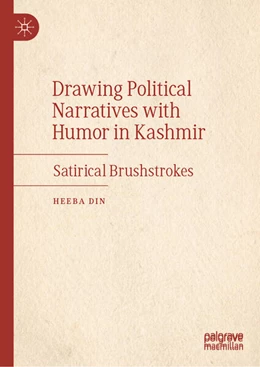 Abbildung von Din | Drawing Political Narratives with Humor in Kashmir | 1. Auflage | 2025 | beck-shop.de