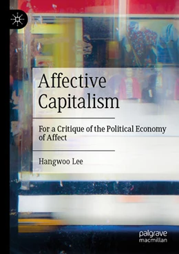 Abbildung von Lee | Affective Capitalism | 1. Auflage | 2024 | beck-shop.de