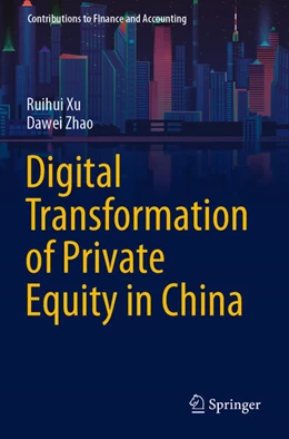 Abbildung von Xu / Zhao | Digital Transformation of Private Equity in China | 1. Auflage | 2024 | beck-shop.de