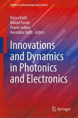 Abbildung von Katti / Pande | Innovations and Dynamics in Photonics and Electronics | 1. Auflage | 2025 | beck-shop.de