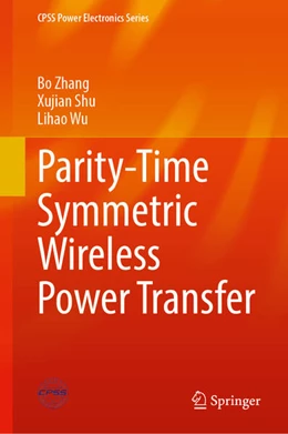 Abbildung von Zhang / Shu | Parity-Time Symmetric Wireless Power Transfer | 1. Auflage | 2025 | beck-shop.de