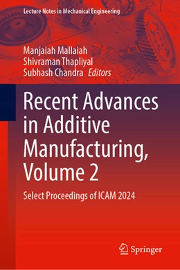 Abbildung von Mallaiah / Thapliyal | Recent Advances in Additive Manufacturing, Volume 2 | 1. Auflage | 2025 | beck-shop.de
