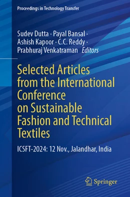 Abbildung von Dutta / Bansal | Selected Articles from the International Conference on Sustainable Fashion and Technical Textiles | 1. Auflage | 2025 | beck-shop.de