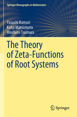 Abbildung von Komori / Matsumoto | The Theory of Zeta-Functions of Root Systems | 1. Auflage | 2025 | beck-shop.de