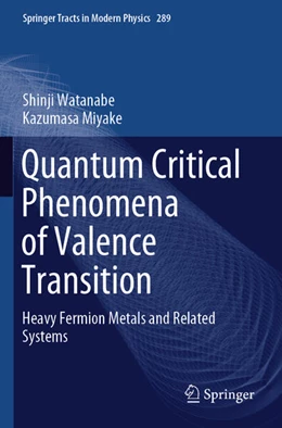 Abbildung von Watanabe / Miyake | Quantum Critical Phenomena of Valence Transition | 1. Auflage | 2024 | 289 | beck-shop.de