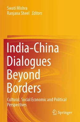 Abbildung von Mishra / Sheel | India-China Dialogues Beyond Borders | 1. Auflage | 2024 | beck-shop.de