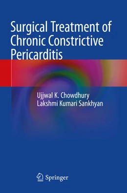 Abbildung von Chowdhury / Sankhyan | Surgical Treatment of Chronic Constrictive Pericarditis | 1. Auflage | 2024 | beck-shop.de