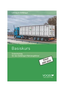 Abbildung von Basiskurs - Erstschulung für den Gefahrgut-Fahrzeugführer | 20. Auflage | 2024 | beck-shop.de
