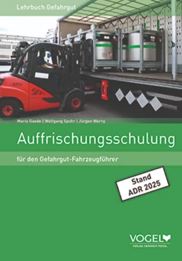 Abbildung von Gaede / Spohr | Auffrischungsschulung für den Gefahrgut-Fahrzeugführer | 20. Auflage | 2024 | beck-shop.de