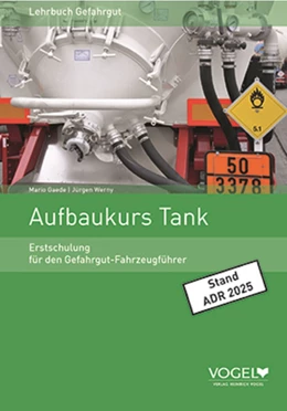 Abbildung von Gaede / Werny | Aufbaukurs Tank für den Gefahrgut-Fahrzeugführer | 20. Auflage | 2024 | beck-shop.de