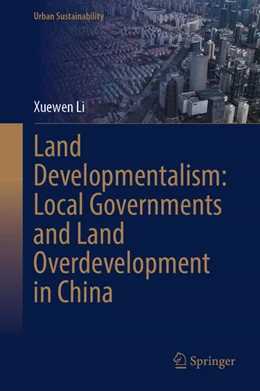 Abbildung von Li | Land Developmentalism: Local Governments and Land Overdevelopment in China | 1. Auflage | 2025 | beck-shop.de