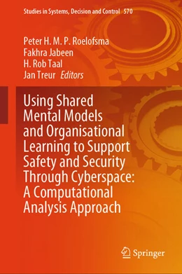 Abbildung von Roelofsma / Jabeen | Using Shared Mental Models and Organisational Learning to Support Safety and Security Through Cyberspace: A Computational Analysis Approach | 1. Auflage | 2025 | beck-shop.de