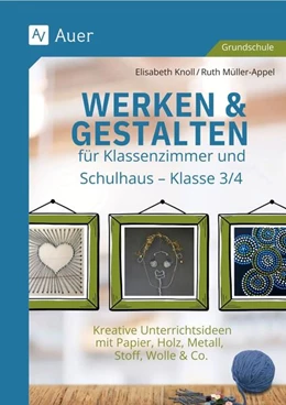 Abbildung von Knoll / Müller-Appel | Werken & Gestalten für Klassenzimmer und Schulhaus | 1. Auflage | 2025 | beck-shop.de