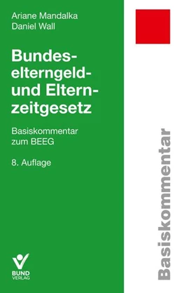 Abbildung von Mandalka / Wall | Bundeselterngeld- und Elternzeitgesetz | 8. Auflage | 2025 | beck-shop.de