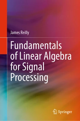 Abbildung von Reilly | Fundamentals of Linear Algebra for Signal Processing | 1. Auflage | 2025 | beck-shop.de