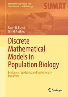 Abbildung von Elaydi / Cushing | Discrete Mathematical Models in Population Biology | 1. Auflage | 2025 | beck-shop.de