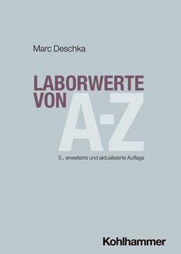 Abbildung von Deschka | Laborwerte von A-Z | 5. Auflage | 2025 | beck-shop.de