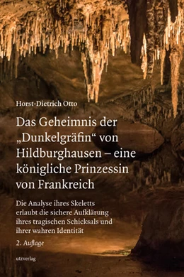 Abbildung von Otto | Das Geheimnis der „Dunkelgräfin“ von Hildburghausen – eine königliche Prinzessin von Frankreich | 2. Auflage | 2025 | beck-shop.de