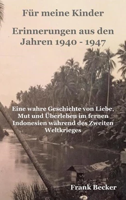 Abbildung von Becker | Für meine Kinder - Erinnerungen aus den Jahren 1940 - 1947 | 1. Auflage | 2025 | beck-shop.de