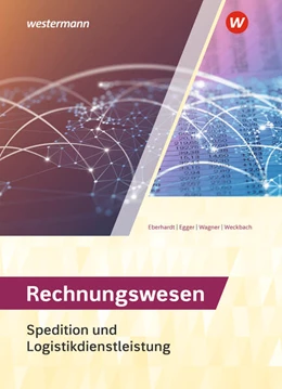 Abbildung von Egger / Weckbach | Spedition und Logistikdienstleistung. Rechnungswesen Schulbuch | 21. Auflage | 2025 | beck-shop.de