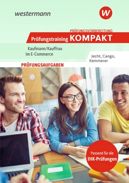 Abbildung von Jecht / Cango | Prüfungsvorbereitung Prüfungstraining KOMPAKT - Kaufmann/Kauffrau im E-Commerce | 3. Auflage | 2025 | beck-shop.de