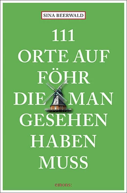 Abbildung von Beerwald | 111 Orte auf Föhr, die man gesehen haben muss | 1. Auflage | 2025 | beck-shop.de