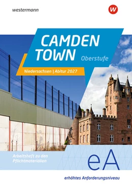 Abbildung von Camden Town Oberstufe. Arbeitsheft zu den Pflichtmaterialien Abitur 2027: Erhöhtes Anforderungsniveau. Niedersachsen | 1. Auflage | 2025 | beck-shop.de