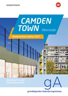 Abbildung von Camden Town Oberstufe. Arbeitsheft zu den Pflichtmaterialien Abitur 2027: Grundlegendes Anforderungsniveau | 1. Auflage | 2025 | beck-shop.de