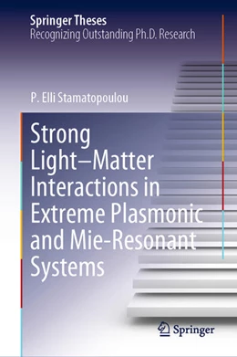 Abbildung von Stamatopoulou | Strong Light-Matter Interactions in Extreme Plasmonic and Mie-Resonant Systems | 1. Auflage | 2025 | beck-shop.de