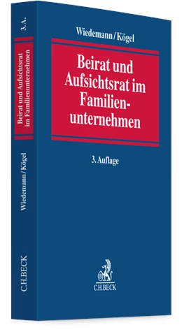 Abbildung von Wiedemann / Kögel | Beirat und Aufsichtsrat im Familienunternehmen | 3. Auflage | 2027 | beck-shop.de