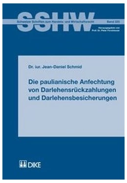 Abbildung von Schmid | Die paulianische Anfechtung von Darlehensrückzahlungen und Darlehensbesicherungen | 1. Auflage | 2014 | Band 320 | beck-shop.de