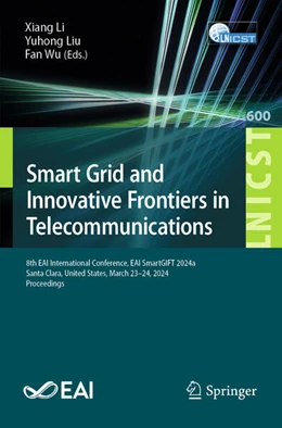 Abbildung von Li / Liu | Smart Grid and Innovative Frontiers in Telecommunications | 1. Auflage | 2025 | beck-shop.de