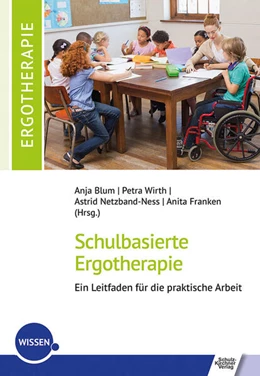 Abbildung von Blum / Franken | Schulbasierte Ergotherapie - ein Leitfaden für die praktische Arbeit | 1. Auflage | 2025 | beck-shop.de