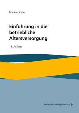 Abbildung von Keller | Einführung in die betriebliche Altersversorgung | 13. Auflage | 2024 | beck-shop.de