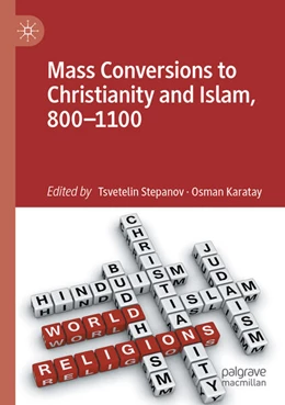 Abbildung von Karatay / Stepanov | Mass Conversions to Christianity and Islam, 800-1100 | 1. Auflage | 2025 | beck-shop.de