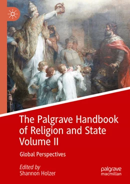 Abbildung von Holzer | The Palgrave Handbook of Religion and State Volume II | 1. Auflage | 2025 | beck-shop.de