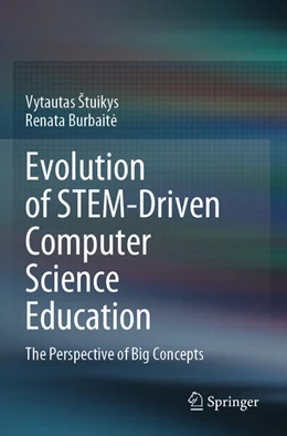 Abbildung von Burbait¿ / ¿Tuikys | Evolution of STEM-Driven Computer Science Education | 1. Auflage | 2025 | beck-shop.de