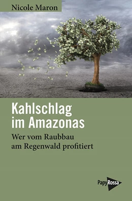 Abbildung von Maron | Kahlschlag im Amazonas | 1. Auflage | 2025 | beck-shop.de