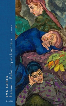 Abbildung von Geber | Hélène - Befreiung ins Irrenhaus | 1. Auflage | 2024 | beck-shop.de