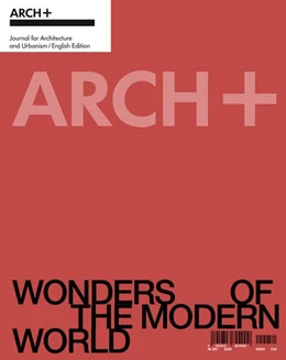 Abbildung von Arch / Friel | ARCH+ Wonders of the Modern World | 1. Auflage | 2025 | beck-shop.de