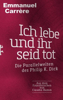 Abbildung von Carrère | Ich lebe und ihr seid tot | 1. Auflage | 2025 | beck-shop.de