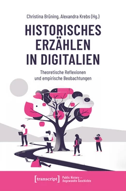 Abbildung von Brüning / Krebs | Historisches Erzählen in Digitalien | 1. Auflage | 2024 | beck-shop.de