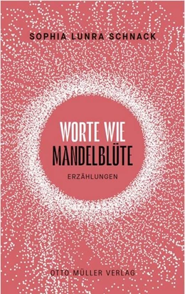 Abbildung von Schnack | Worte wie Mandelblüte | 1. Auflage | 2024 | beck-shop.de