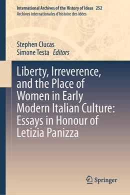 Abbildung von Clucas / Testa | Liberty, Irreverence, and the Place of Women in Early Modern Italian Culture: Essays in Honour of Letizia Panizza | 1. Auflage | 2025 | beck-shop.de