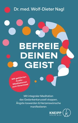 Abbildung von Nagl | Befreie deinen Geist | 1. Auflage | 2025 | beck-shop.de