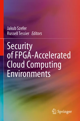 Abbildung von Tessier / Szefer | Security of FPGA-Accelerated Cloud Computing Environments | 1. Auflage | 2025 | beck-shop.de